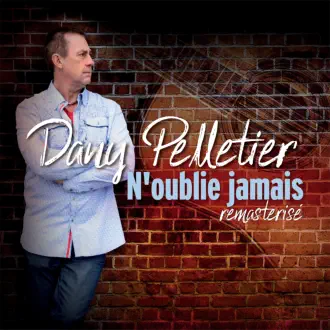 Dany Pelletier album N'oublie jamais Couverture.